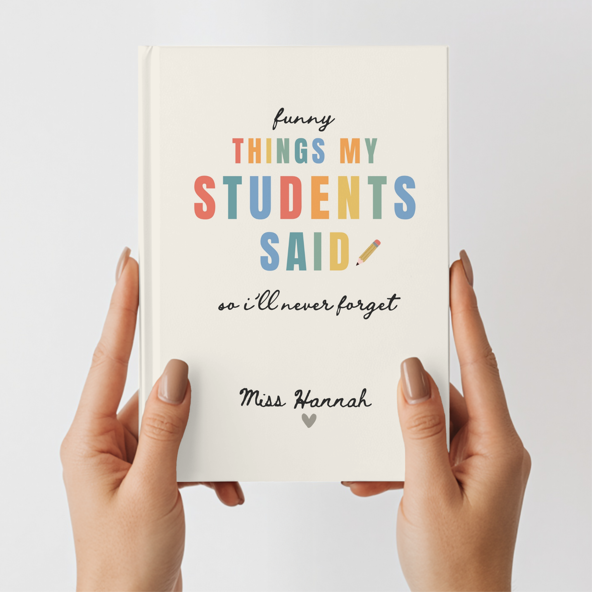 Personalized Teacher Memory Journal | Things My Students Said Keepsake